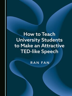 cover image of How to Teach University Students to Make an Attractive TED-like Speech